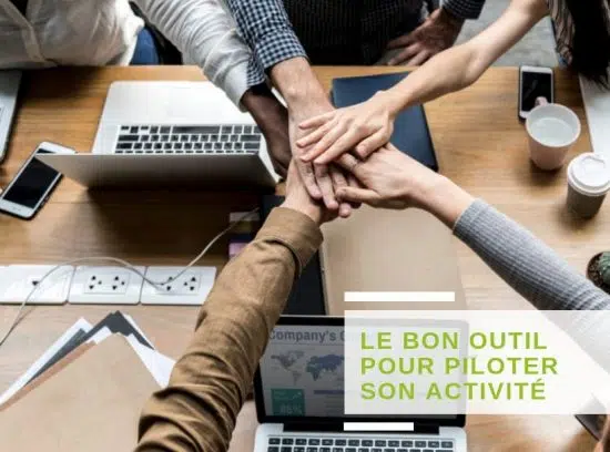 L’importance d’avoir un bon outil pour piloter son activité