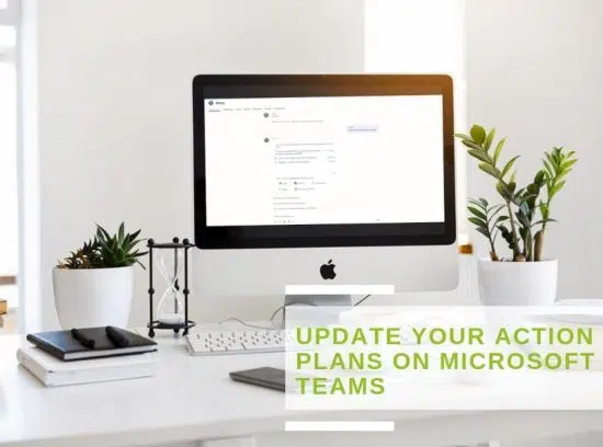 Update your action plans quickly and easily on Microsoft Teams