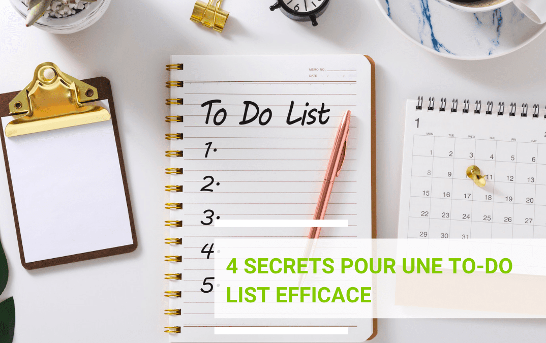 Les 4 secrets d&rsquo;une To-Do List efficace